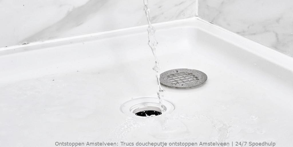 Trucs doucheputje ontstoppen Amstelveen | 24/7 Spoedhulp